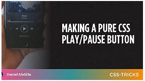 Making a Pure CSS Play/Pause Button | CSS-Tricks