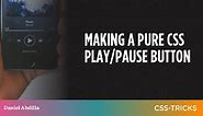 Making a Pure CSS Play/Pause Button | CSS-Tricks