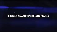 FREE Anamorphic 4k Lens Flare Overlays