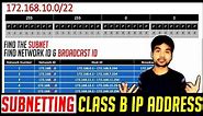 CLASS B SUBNETTING | How to find Subnet, Network Id, Broadcast id | Computer Networking Tips 2018