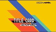 ENTER TITLE CARD ZONE | Sonic Mania Title Card Generator