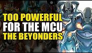 Too Powerful For Marvel Movies: The Beyonders | Comics Explained