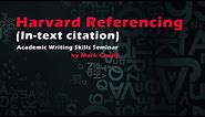 Harvard Referencing (In-text citation): Academic Writing Skills