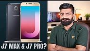 Samsung J7 Max & J7 Pro India - Intelligent Samsung?