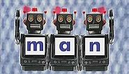 Robot Word Morph: “van-man-mad-dad” (FANMADE)
