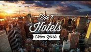 Top 7 Best Hotels In New York City | Best Hotels In NYC
