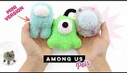 DIY Among Us Pet Plushies! Mini Crewmate, Hamster, Brain Slug & UFO