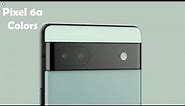 Pixel 6a Color Options – Which Is Best?