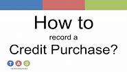 How to record a Credit Purchase?