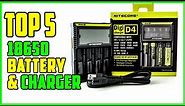 TOP 5 Best 18650 Battery and Charger 2023
