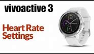 Garmin Vivoactive 3 - How To Adjust Heart Rate Monitor Settings