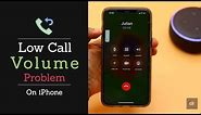 Fix Low Call Volume Problem on iPhone | Sound Issues on iPhone Calls Solved