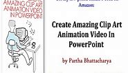 How To Create Amazing Clip Art Animation Video In PowerPoint Easily