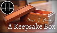 How I Make: A Keepsake Box