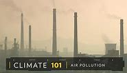Air Pollution Causes, Effects, and Solutions