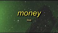 LISA - MONEY (Lyrics) | i came here to drop some money