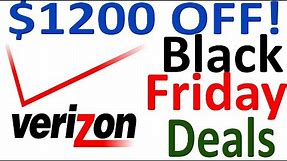 Verizon Black Friday $1200 Off Phones and iPhone 13 + BOGO Deals