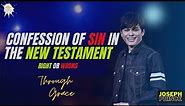 What is Confession Of Sin In The New Testament (1 John 1:9) By Joseph Prince