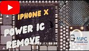 iPhone X Power IC Removal - Fast and Easy Solution