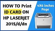 Print ID Card using HP Laserjet 2015 on 4x6 Page - ID Card Print HP Laserjet