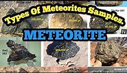 Types of meteorites Sample || Meteorites landed on earth surface.