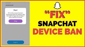 Is Your Device Ban on Snapchat? Fix Snapchat Device Ban 2022 (Quick & Easy)