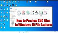 How to Preview SVG Files in Windows 10 File Explorer