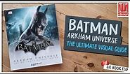 Batman Arkham Universe - The Ultimate Visual Guide (2015)