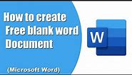 How to create free blank word document (Microsoft word)