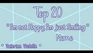 Top 20 - " I'm not Happy, I'm just Smiling " - Meme ||Gacha Life & Gacha Club || •Valerine Violette•