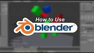 How to use Blender : Beginner Tutorial