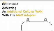 Support | Achieving An Additional Cellular WAN With The MAX Adapter