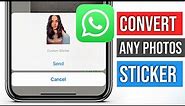 How To Create a Sticker on WhatsApp iPhone | How To Convert Any Photo As a Sticker on iPhone |