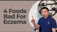 AVOID These 4 Foods to Prevent ECZEMA Flare Up