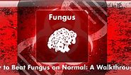 How to Beat "Plague Inc." Fungus on Normal