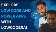 Lets Explore Low Code and Power Apps with Lowcodera!