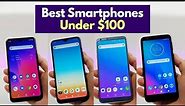 Top Android Smartphones Under $100