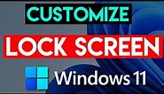 How To Customize Lock Screen On Windows 11