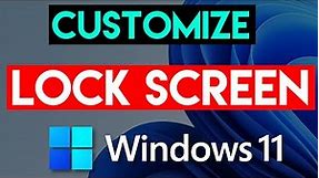 How To Customize Lock Screen On Windows 11