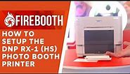 How to Setup the DNP RX1 HS Photo Booth Printer