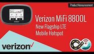 Verizon's New MiFi 8800L - New Flagship Category 18 LTE Mobile Hotspot Device