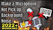 How to Make a Microphone Not Pick Up Background Noise, Popping or Sounds From Keyboard/Mouse - 2024