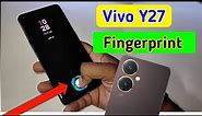 Vivo y27 display fingerprint setting/Vivo y27 fingerprint screen lock/fingerprint sensor