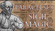 Magic & Alchemy - The Sigil Magic of Paracelsus - Alchemical Medicine and Astrological Talismans