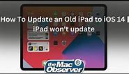 How To Update an Old iPad to iOS 14 | iPad won't update