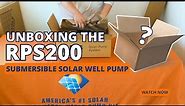 Solar Well Pump Kit Unboxing | RPS 200 / RPS 400 Submersible Water Pump | DIY Install