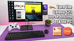Turn The Galaxy S21+ Into An Amazing Desktop PC! Samsung DEX! Work, Gaming, Emulation