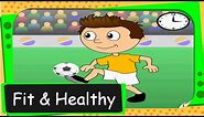 Short animated story for kids - Fit and Healthy -English