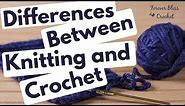 Differences Between Knitting and Crochet