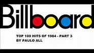BILLBOARD - TOP 100 HITS OF 1984 - PART 3/4